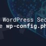 Increase WordPress Security Using Wp-config.php - WpXSS