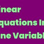 Linear Equations In One Variable - Write A Topic