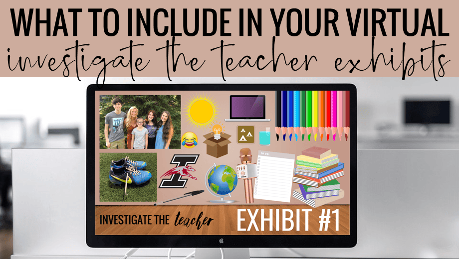 Investigate the Teacher Activity: What to Include in Your Virtual Exhibits