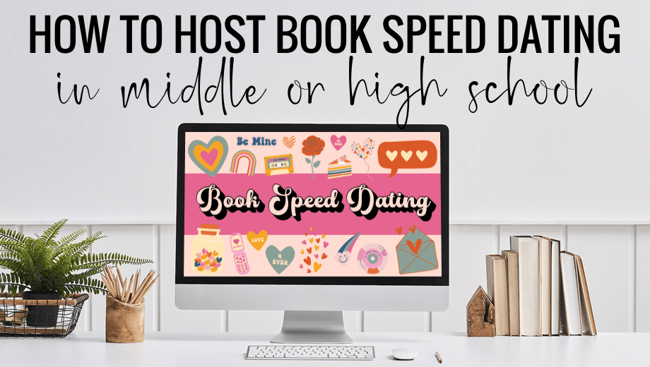 How to Host Book Speed Dating in Middle or High School ELA