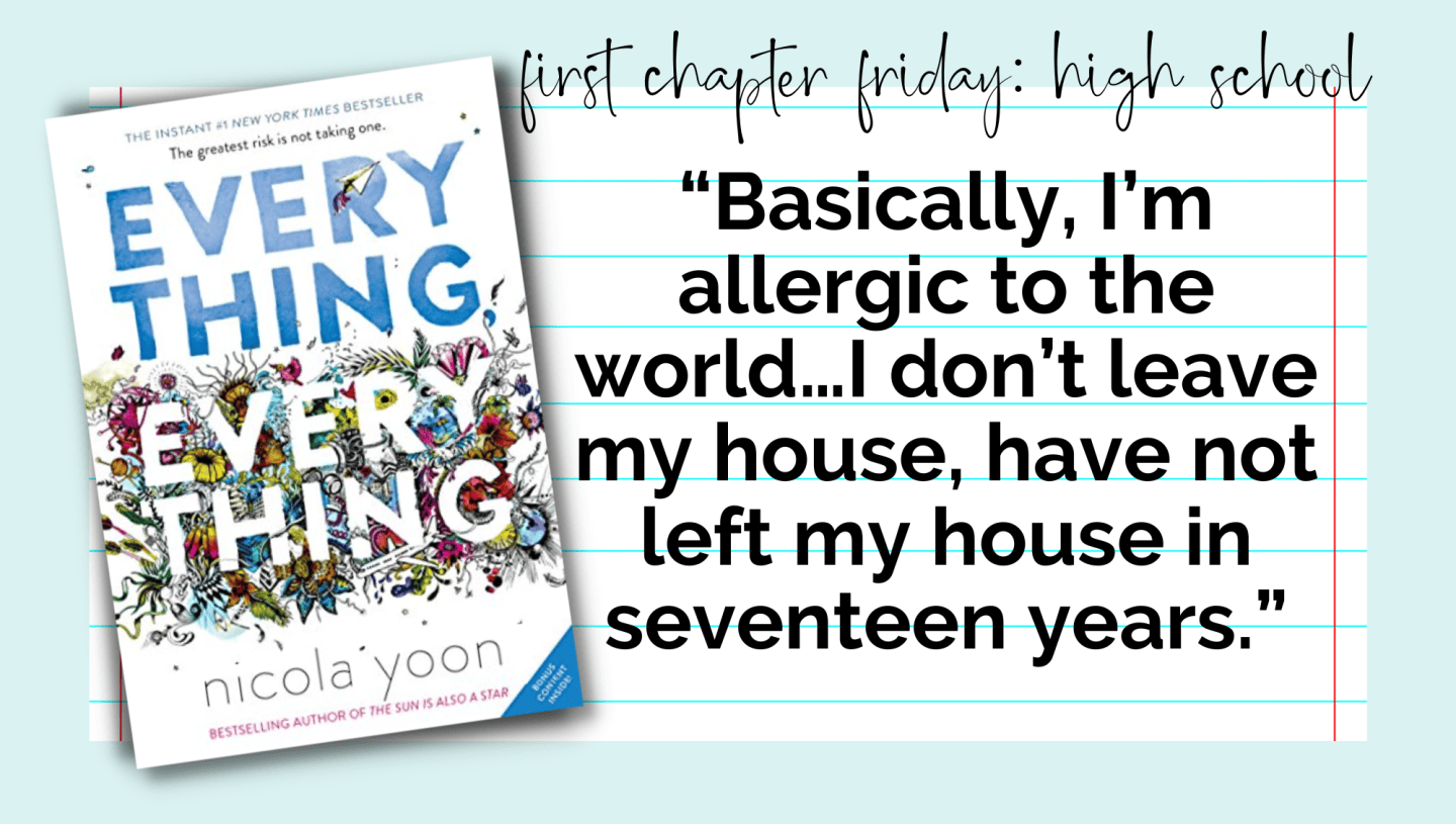 High School First Chapter Friday: Everything, Everything