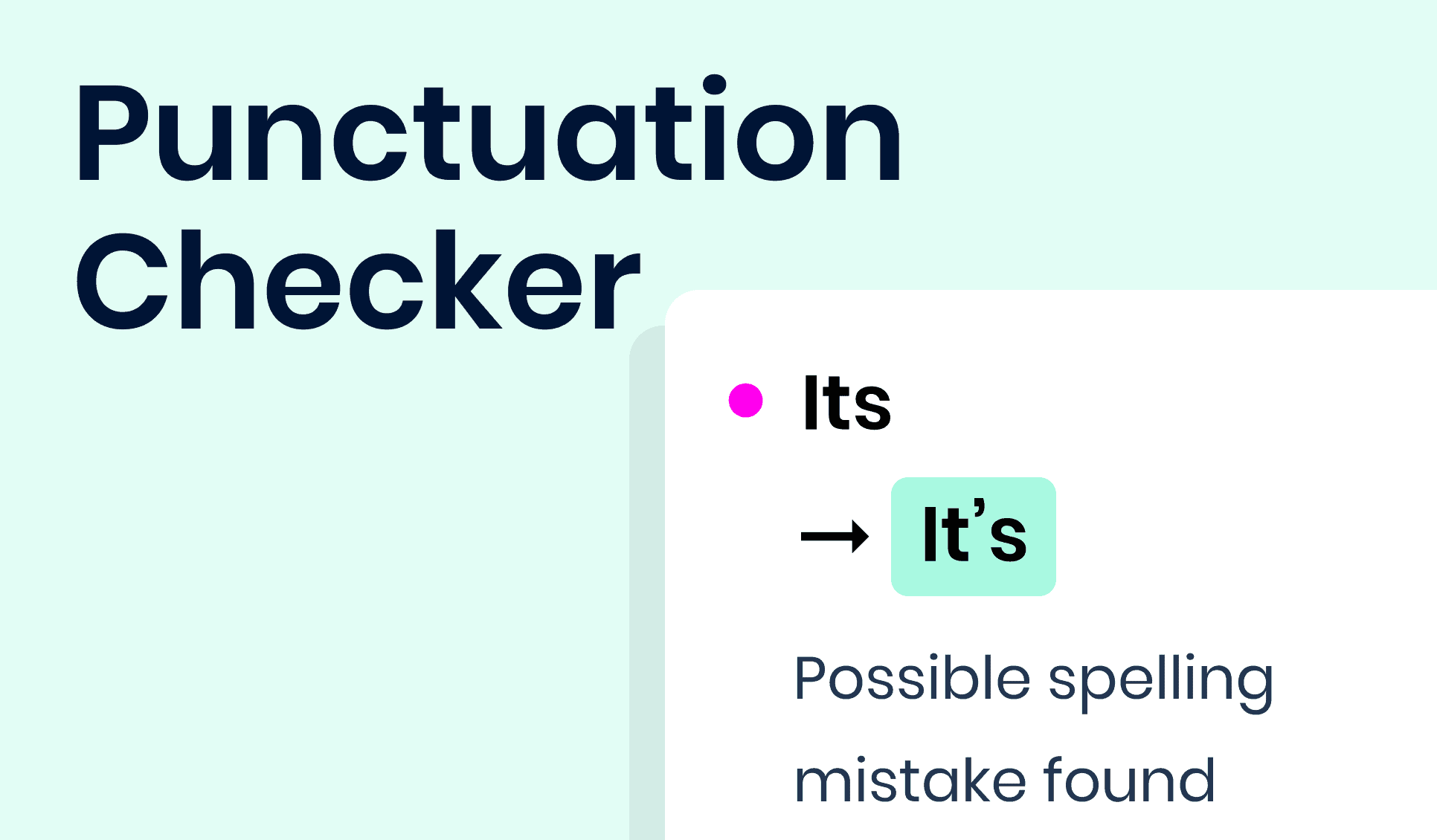 Ginger's punctuation checker is free to try, and it improves your written work just like the toughest human editor would. Free Punctuation Checker Writer