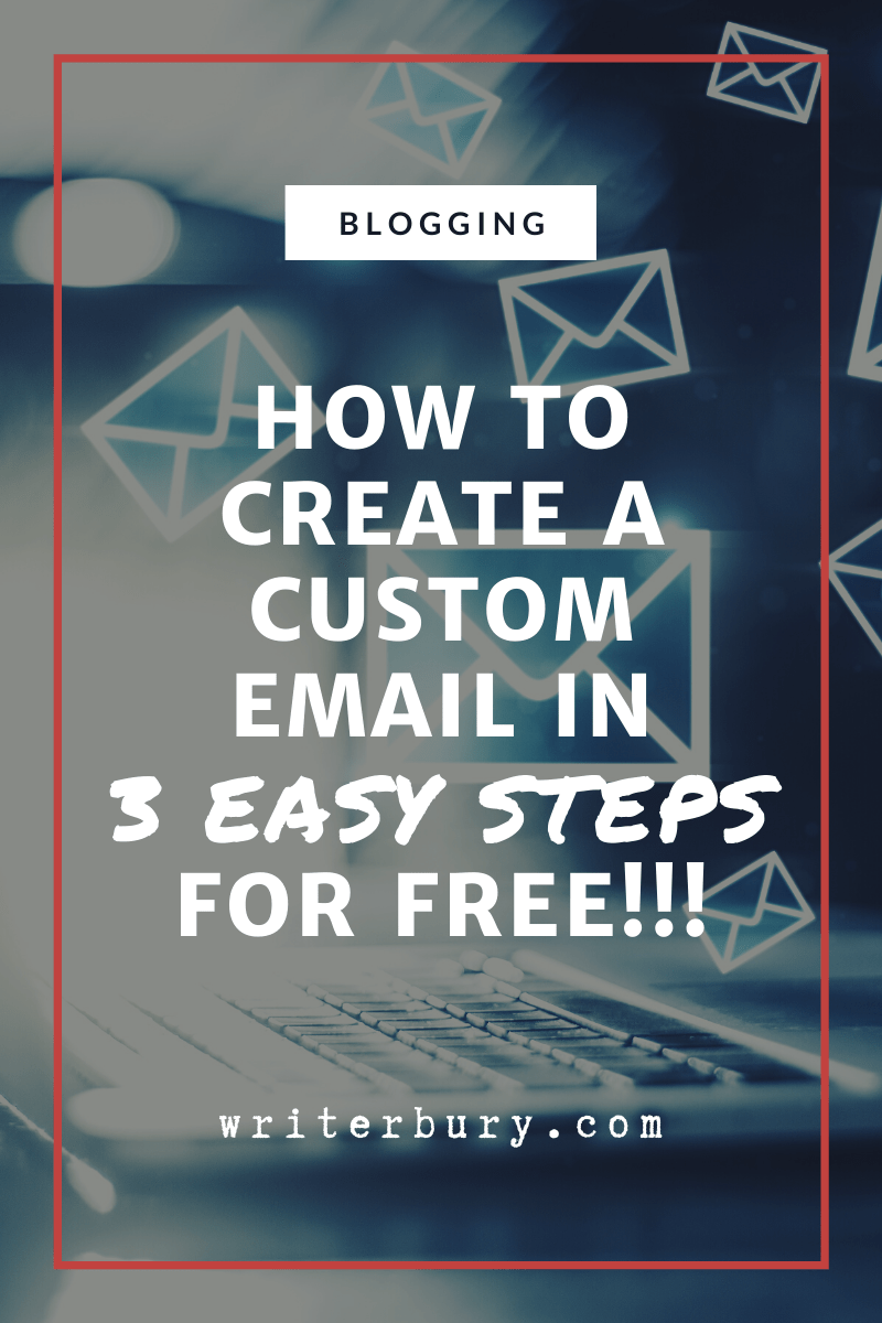 Writerbury - how to create a custom email in 3 easy steps for free!!!