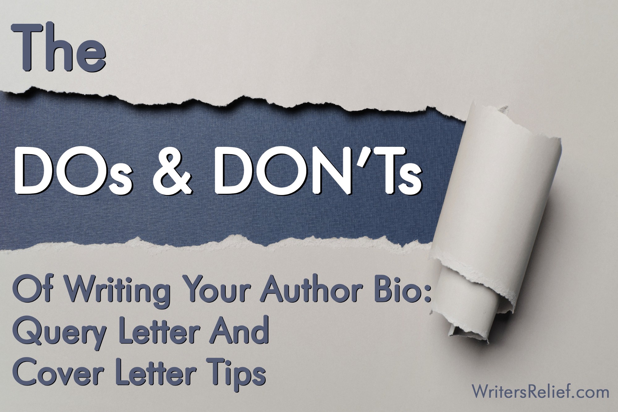 The Dos And Don Ts Of Writing Your Author Bio Query Letter And Cover Letter Tips Writer S Relief