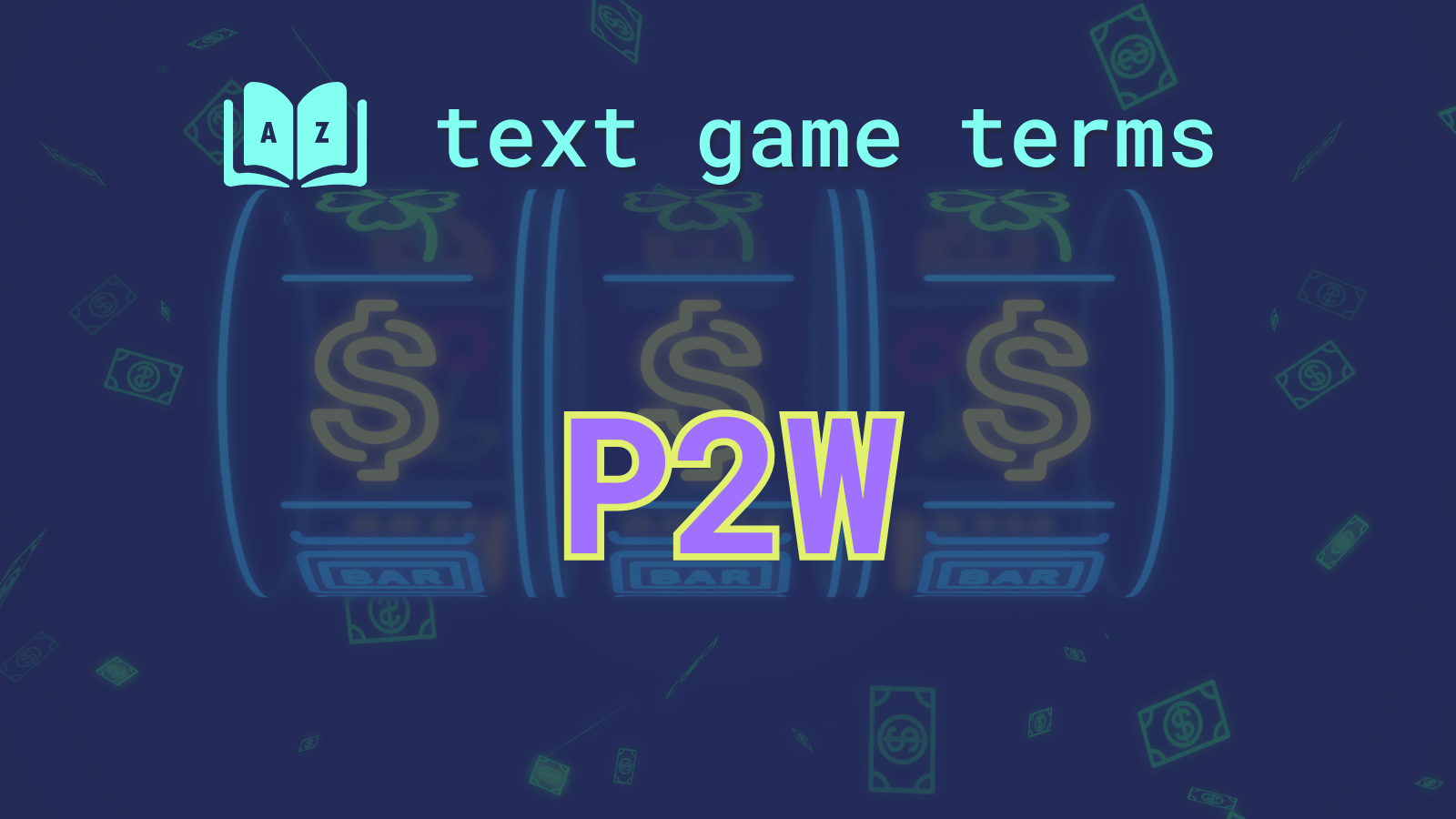 P2W Definition Examples P2W Text Game Term 