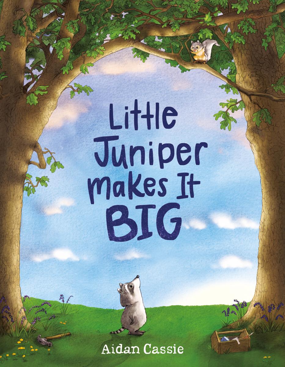 Little Juniper Makes It BIG by Aidan Cassie