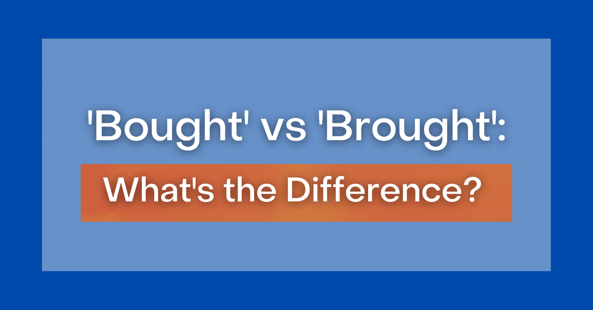 'brought' or 'bought': what's the difference?
