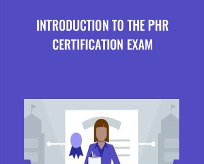 Introduction to the phr certification exam