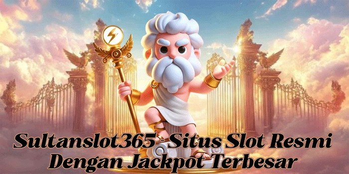 Sultanslot365 – Situs Slot Resmi Dengan Jackpot Terbesar