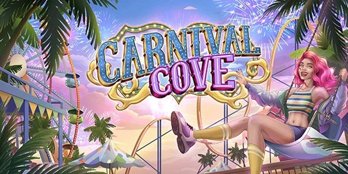 Sensasi Bermain Slot Seru di Carnival Cove Online