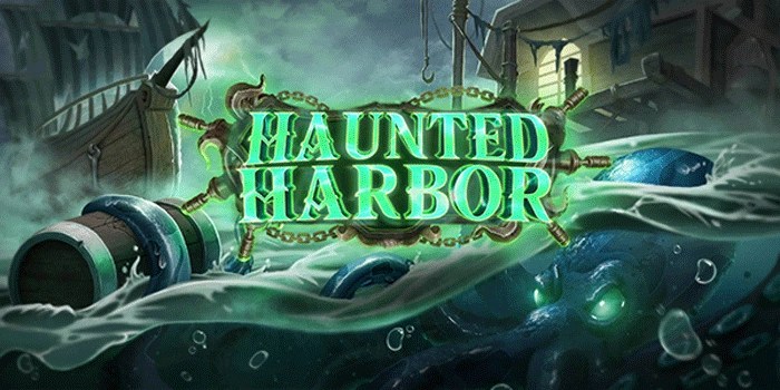 Menguak Misteri Menegangkan di Slot Haunted Harbor