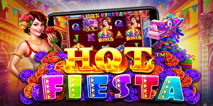 Cara Main Aman Untuk Dapatkan Mega Win di Slot Hot Fiesta