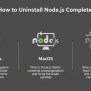 How To Uninstall Node.js Completely (Windows, MacOS, Linux)