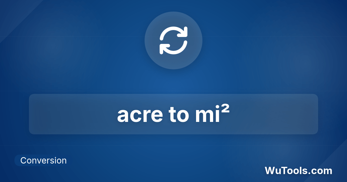 Acre to square mile converter (acre to mi²)