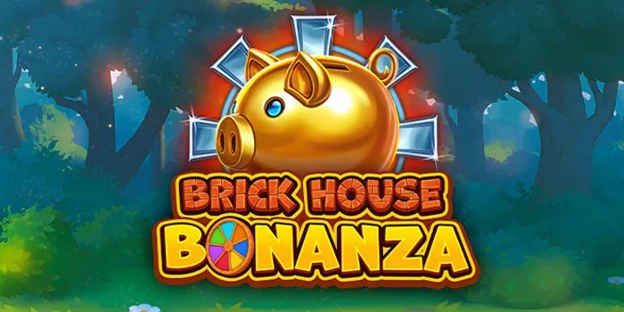 Trik Jitu Mudah Jackpot di Slot Online Brick House Bonanza