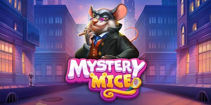 Trik Mudah Menangkan Slot Mystery Mice Dengan Modal Receh