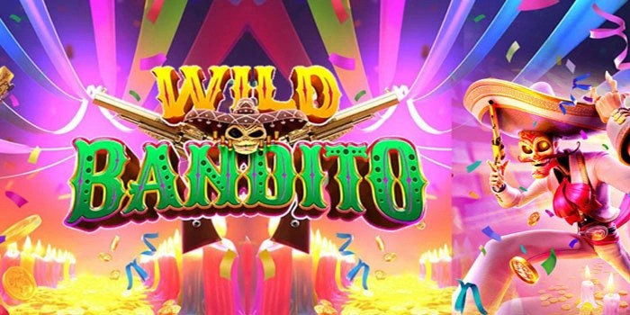 Rahasia Sukses Mendapatkan Jackpot di Slot Wild Bandito