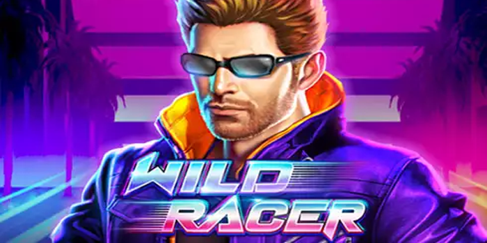 Bermain Slot Online Gacor Wild Racer Gampang Maxwin