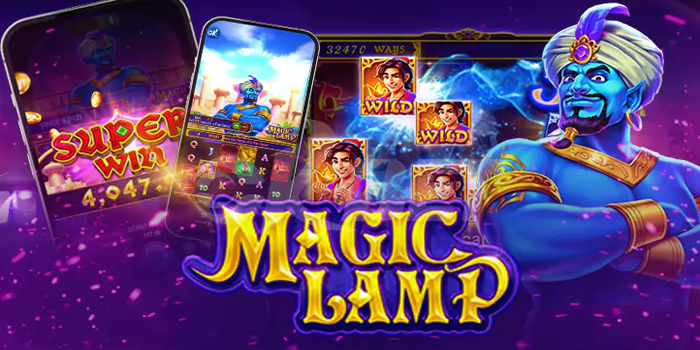Rahasia Bermain Slot Online Gacor Magic Lamp Jackpot