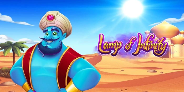 Panduan Jitu Mendapatkan Jackpot Besar di Slot Lamp Of Infinity