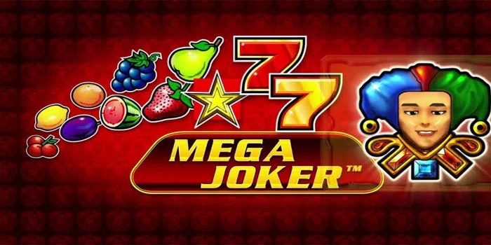 Tips Gacor Bermain Slot Mega Joker Dengan Modal Receh