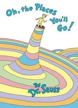 《Oh, the Places You’ll Go!》Dr. Seuss 1990