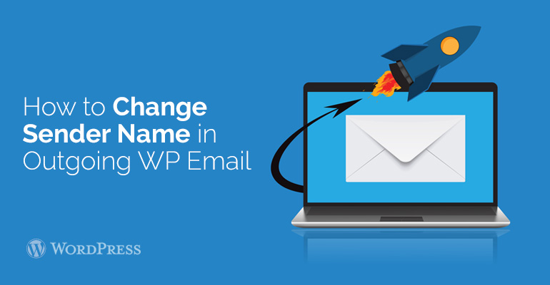 Gmail lets you filter incoming emails in any way you choose. How To Change Sender Name In Outgoing Wordpress Email