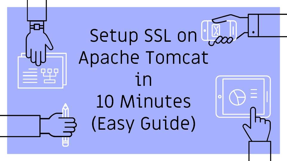 Setup ssl on apache tomcat in 10 minutes