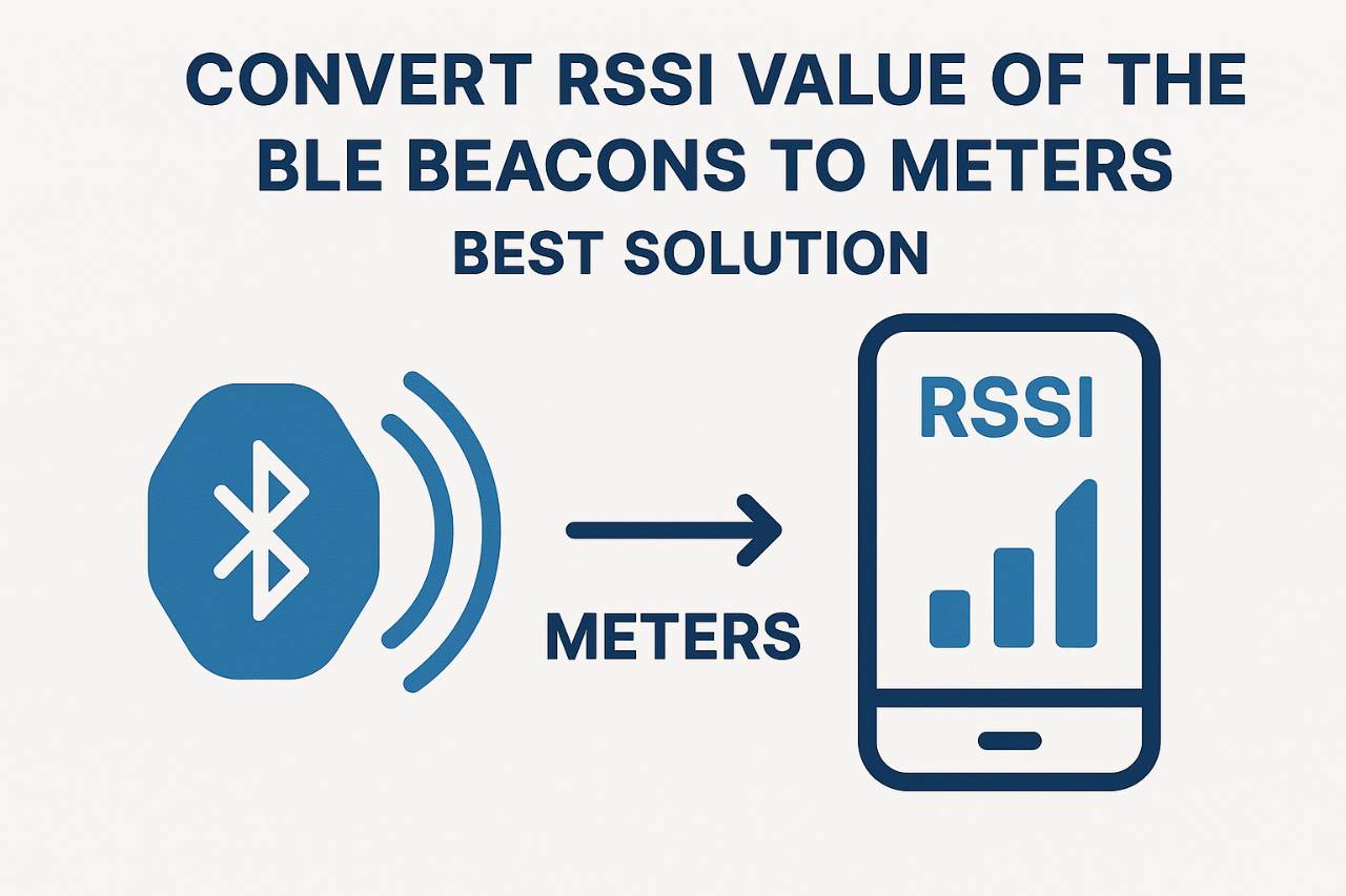 Convert RSSI Value of the BLE Beacons to Meters
