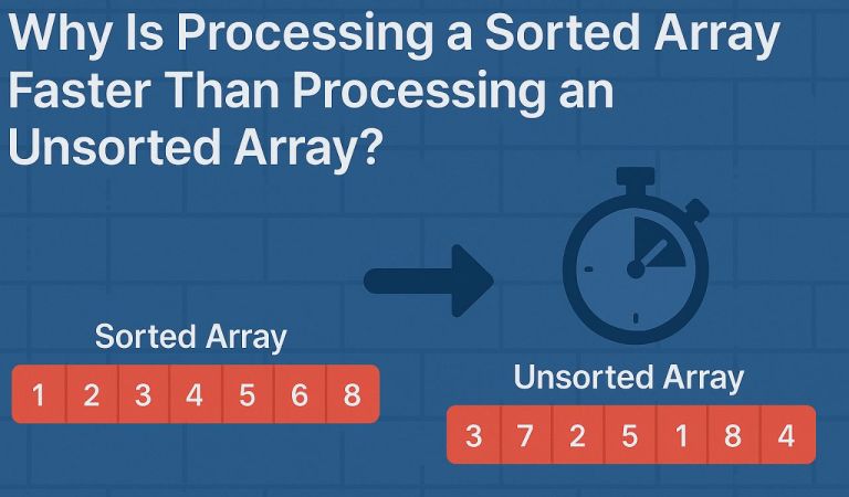 Why is processing a sorted array faster than processing an unsorted array?