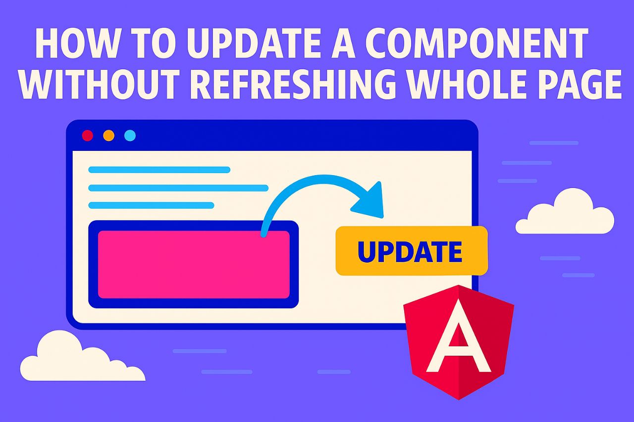 How-To-Update-a-Component-Without-Refreshing-Full-Page-Angular