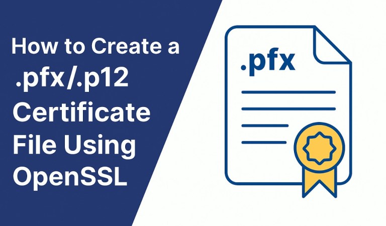 How to Create a .pfx/.p12 Certificate File Using OpenSSL