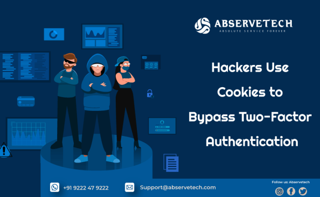 Hackers Use Cookie Theft To Bypass Two Factor Authentication ...