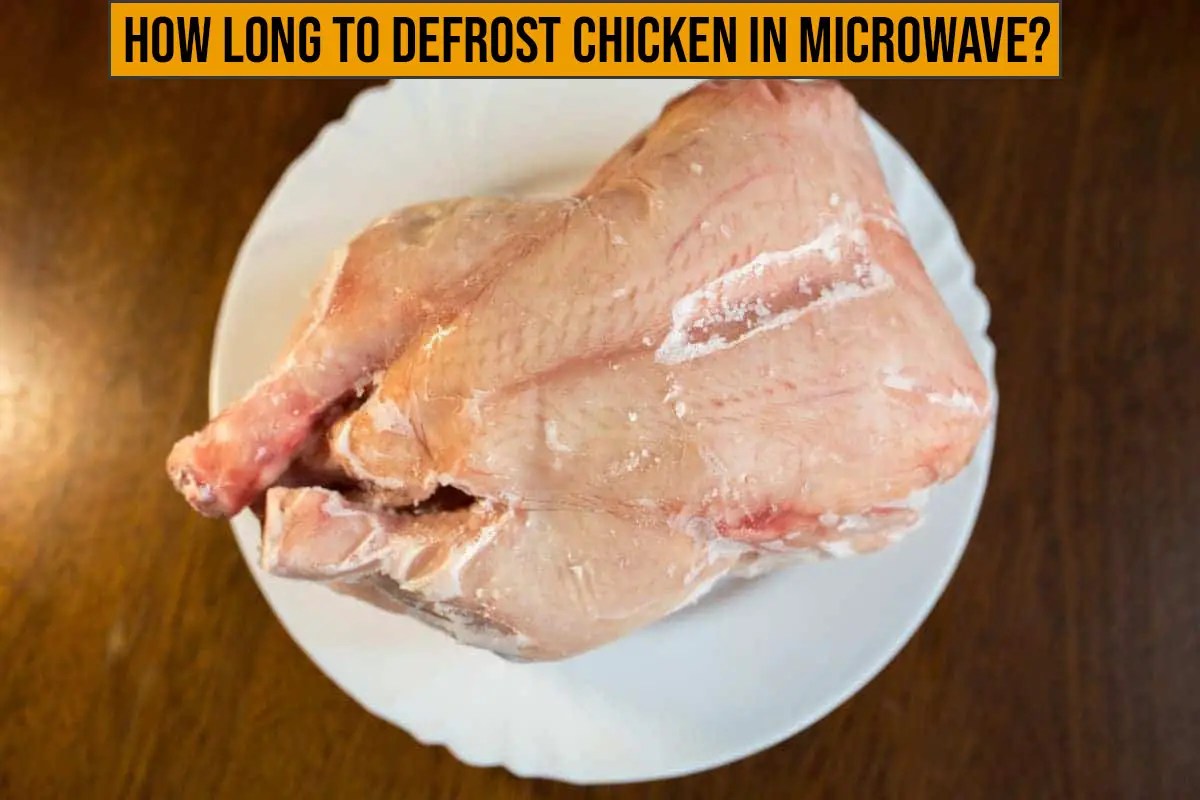 How Long To Thaw Chicken In The Microwave Tips And Guidelines 2022 2022 how-long-to-thaw-chicken-in-the-microwave-tips-and-guidelines-2022-2022