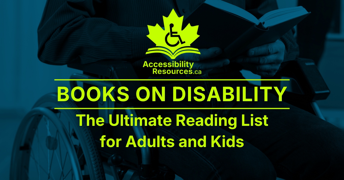 Graphic promoting books on disability showing a person in a wheelchair reading a book with the AccessibilityResources.ca logo.