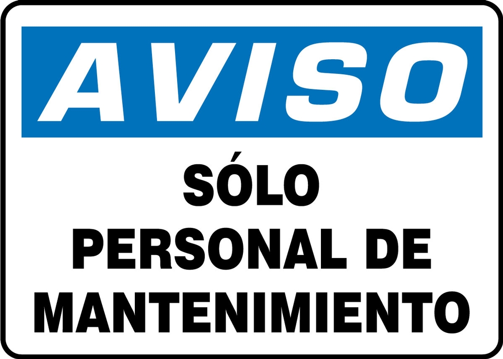 You may experience disruption when using our webfiling and xml gateway services between 8pm to midnight on thursday 24 february. Maintenance Personnel Only Osha Notice Safety Sign Madm837