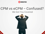 Cpm Vs Ecpm Confused We Got You Covered