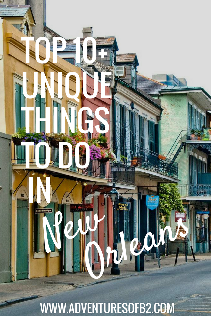 10 Unique Things to do in New Orleans – Adventures of B2