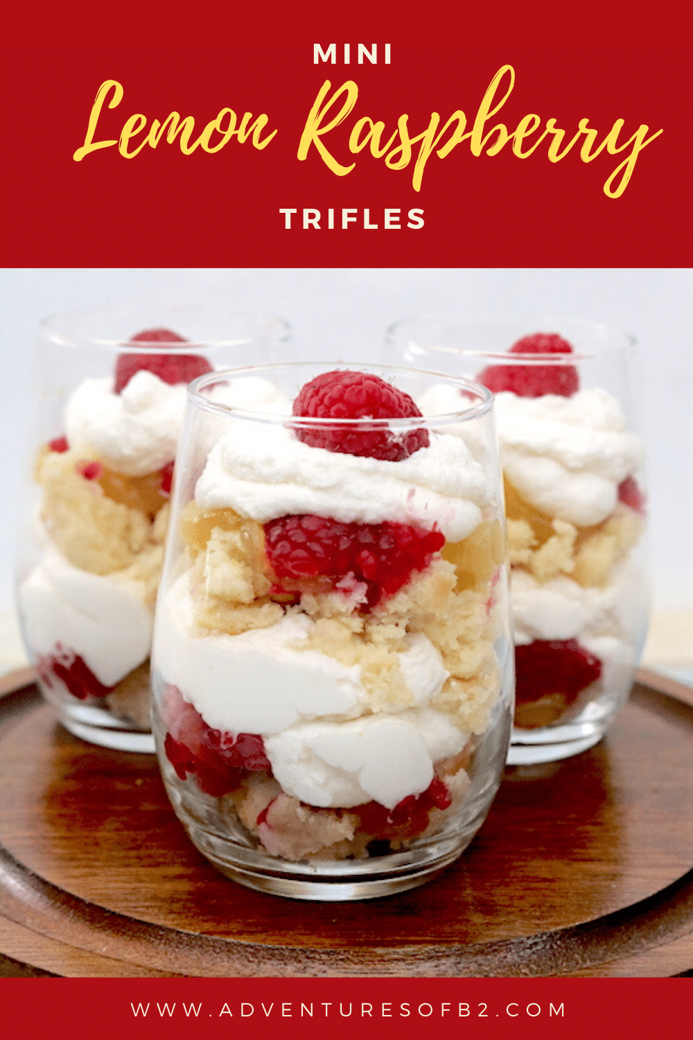 Mini Raspberry Trifle Mini Lemon Raspberry Trifle - Adventures of B2