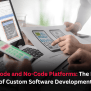 The Future Of Low-Code And No-Code In Software Development