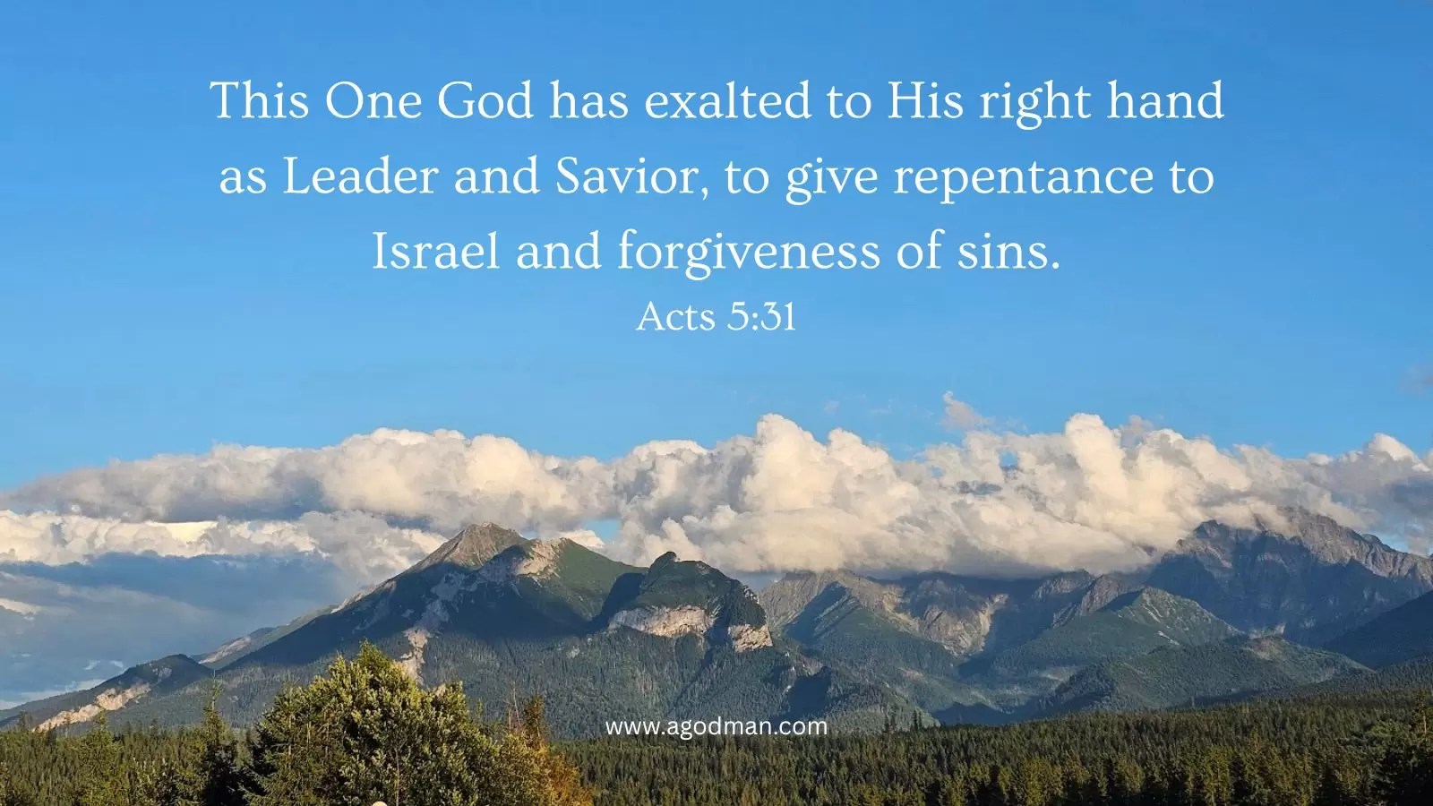 This One God has exalted to His right hand as Leader and Savior, to give repentance to Israel and forgiveness of sins. Acts 5:31