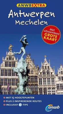 ANWB Extra: Antwerpen en Mechelen