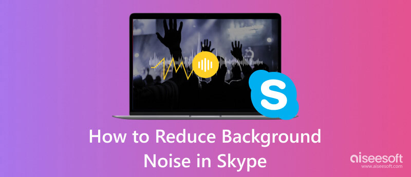 Ways to reduce or remove background noise in skype [best methods]