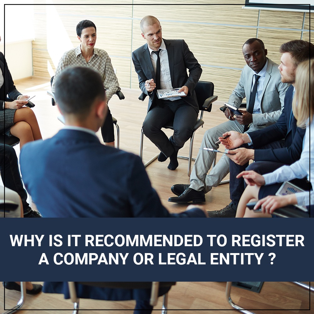 Why is it recommended to register a company or legal entity?