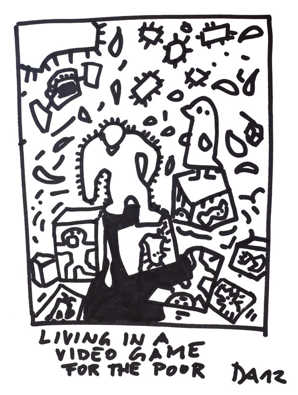Living in a videogame for the poor