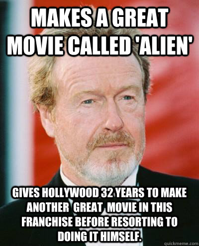 They are modern cultural artifacts that become famous through 'soc. Best Alien Franchise Meme Alien Covenant Forum