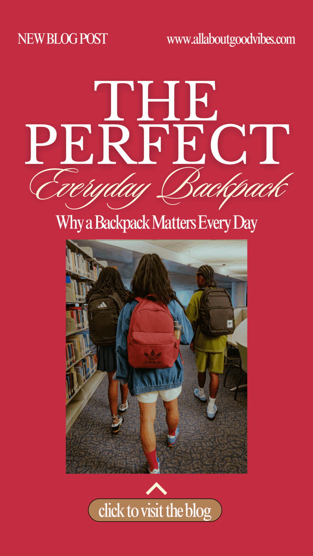 Why the Right Backpack Brings Good Vibes Every Day-allaboutgoodvibes.com-1