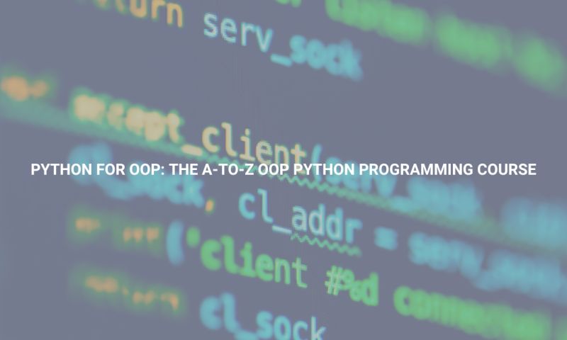 Python For Oop The A To Z Oop Python Programming Course Skill Up - Premium Space Photo - 8K