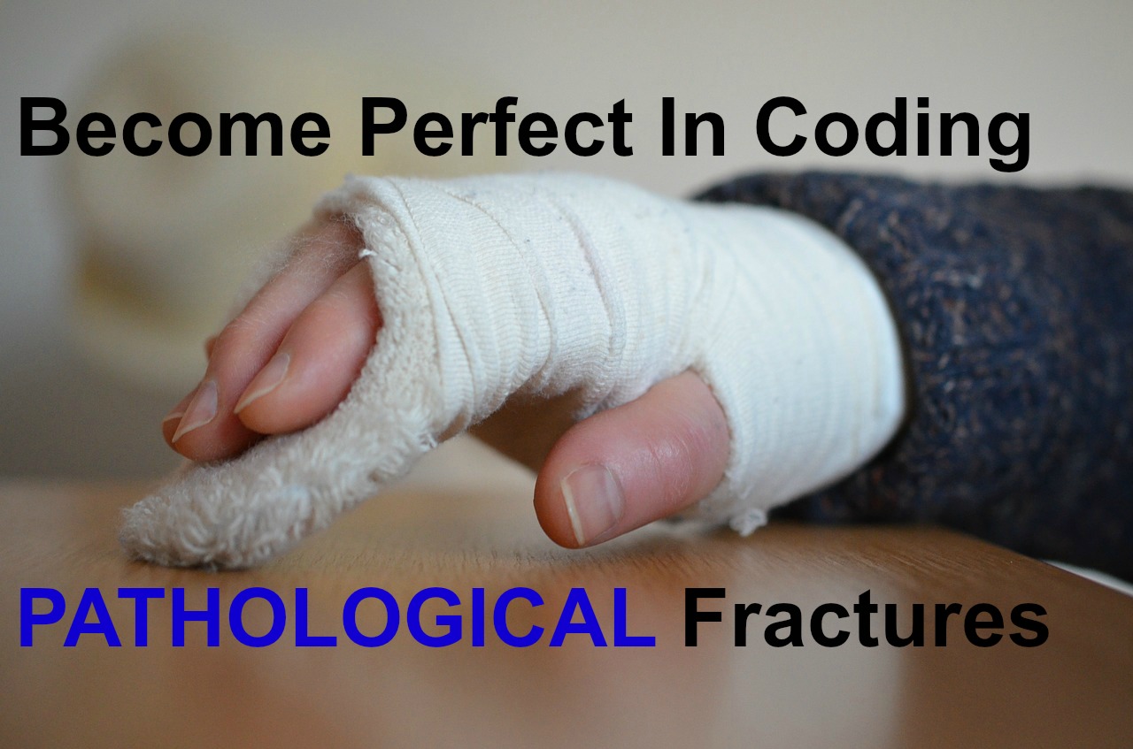 KickASS ICD 10 Coding tips for Pathological Fractures