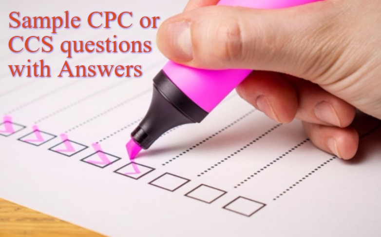 Sample CPC or CCS questions and Answers